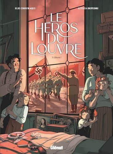 Héros du Louvre (Le) T.03 : Liberté !